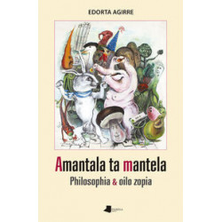 AMANTALA TA MANTELA - PHILOSOPHIA & OILO ZOPIA