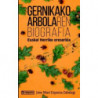 GERNIKAKO ARBOLAREN BIOGRAFIA - EUSKAL HERRIKO ERESERKIA