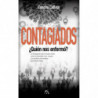 CONTAGIADOS - ¿QUIEN NOS ENFERMO?