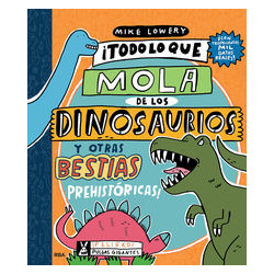 TODO LO QUE MOLA DE LOS DINOSAURIOS