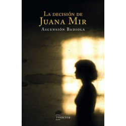 LA DECISION DE JUANA MIR