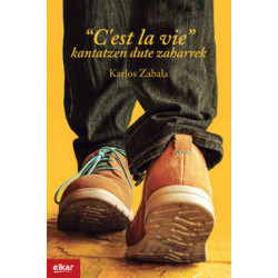 C'EST LA VIE KANTATZEN DUTE ZAHARREK