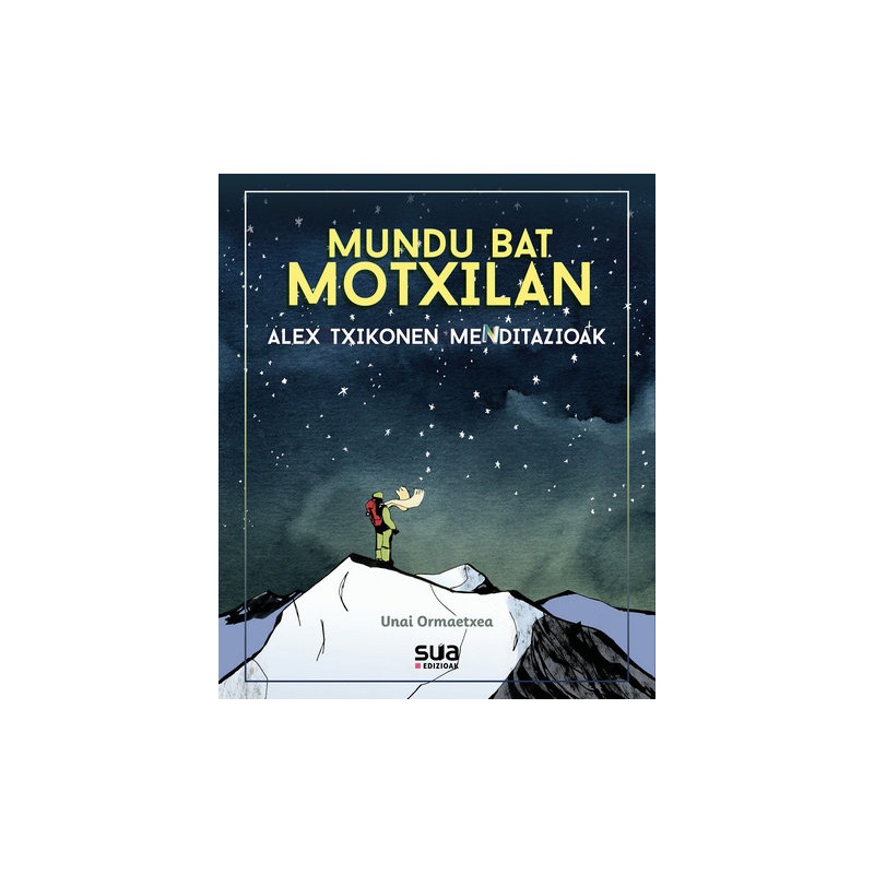 MUNDU BAT MOTXILAN - ALEX TXIKONEN MENDITAZIOAK