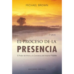 EL PROCESO DE LA PRESENCIA - UN NUEVO PARADIGMA DE LA SALUD