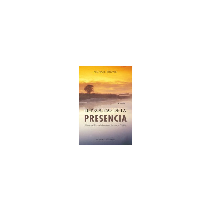EL PROCESO DE LA PRESENCIA - UN NUEVO PARADIGMA DE LA SALUD