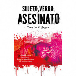 SUJETO, VERBO, ASESINATO