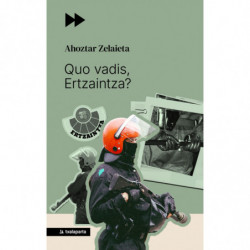 QUO VADIS, ERTZAINTZA?