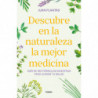 Descubre en la naturaleza la mejor medicina