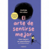 ARTE DE SENTIRSE MEJOR:COMO MEJORO MI SALUD MENTAL