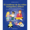 EL CUADERNO DE LOS NIÑOS TRANQUILOS Y FELICES