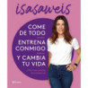 Come de todo, entrena conmigo y cambia tu vida