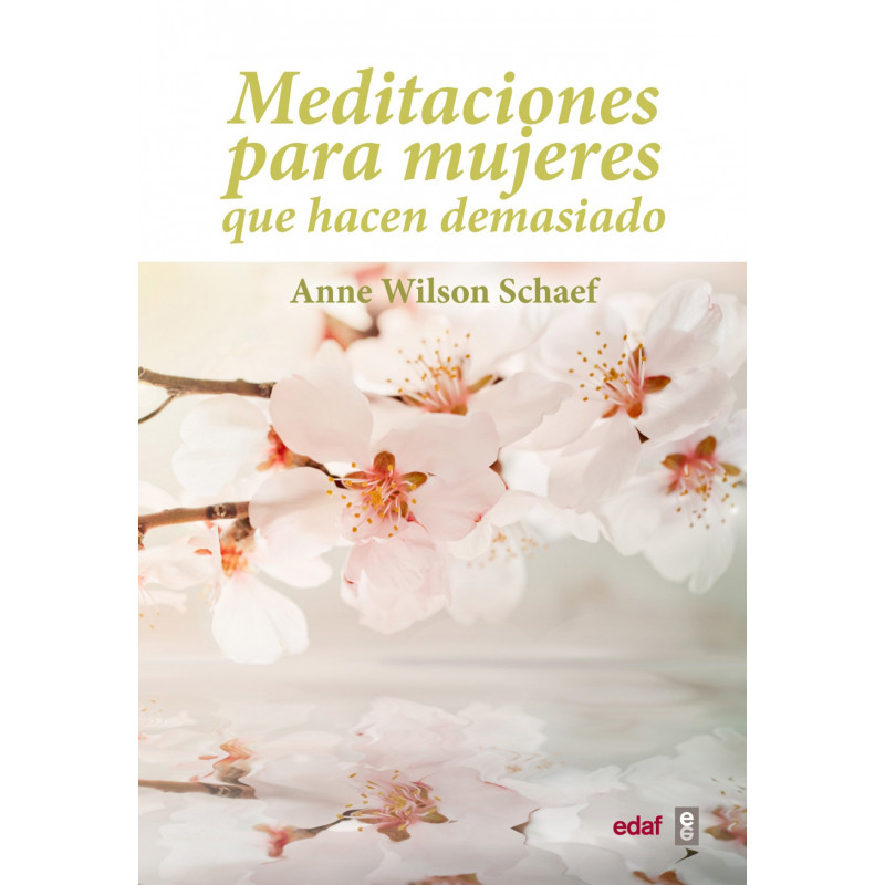 MEDITACIONES PARA MUJERES QUE HACEN DEMASIADO