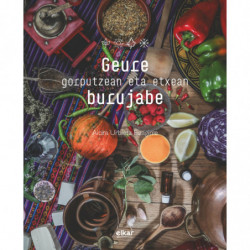 GEURE GORPUTZEAN ETA ETXEAN...