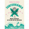 SURFERRANEA 1 - NUNCA AMANECE EN LA ISLA DE LOS ALACRANES