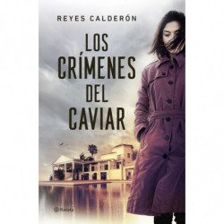 LOS CRIMENES DEL CAVIAR - UNA NOVELA DE LA JUEZ LOLA MACHOR
