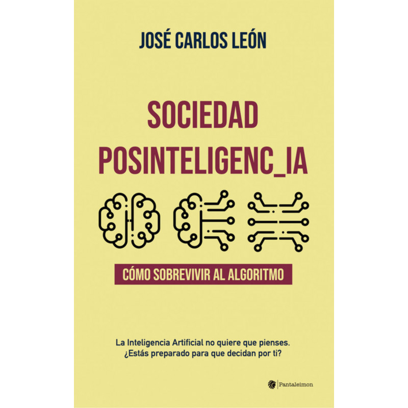 SOCIEDAD POSINTELIGENCIA - COMO SOBREVIVIR AL ALGORITMO