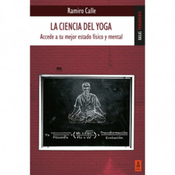 LA CIENCIA DEL YOGA - ACCEDE A TU MEJOR ESTADO FISICO Y EMOCIONAL