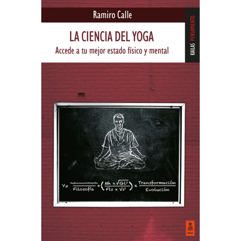 LA CIENCIA DEL YOGA - ACCEDE A TU MEJOR ESTADO FISICO Y EMOCIONAL