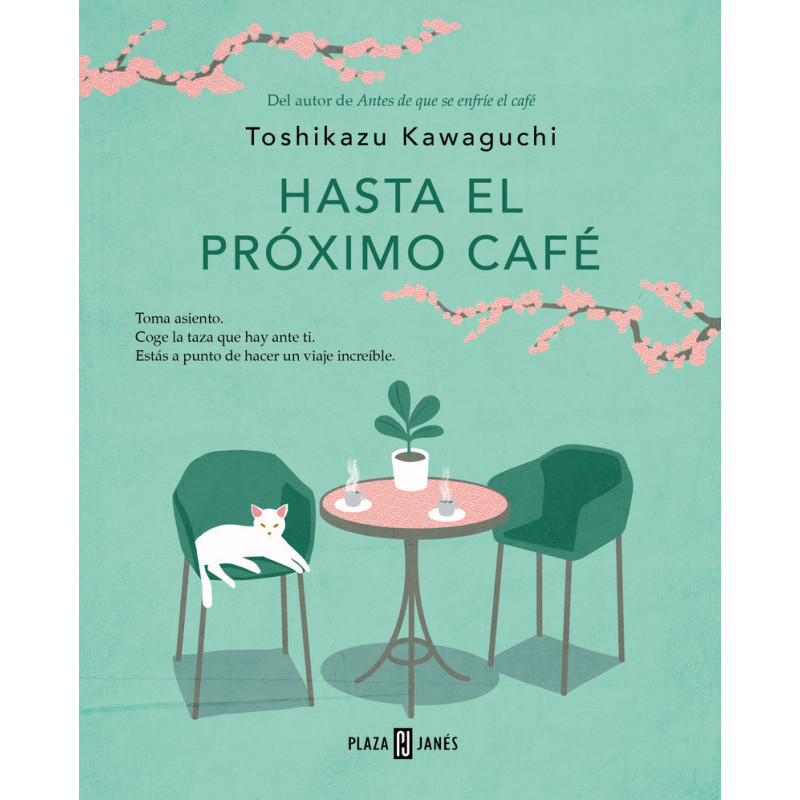 HASTA EL PROXIMO CAFE (ANTES DE QUE SE ENFRIE EL CAFE 4)