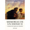 MEMORIAS DE UN ESENIO II - CAMINOS DE AQUELLOS TIEMPOS