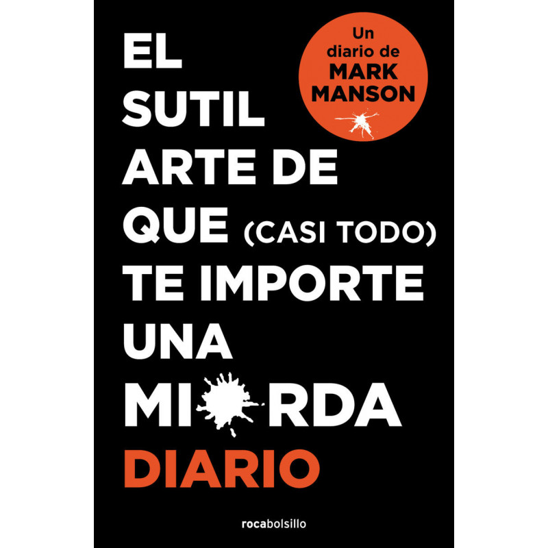 EL SUTIL ARTE DE QUE (CASI TODO) TE IMPORTE UNA MIERDA. DIARIO