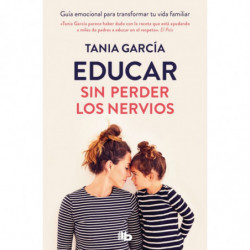 EDUCAR SIN PERDER LOS NERVIOS