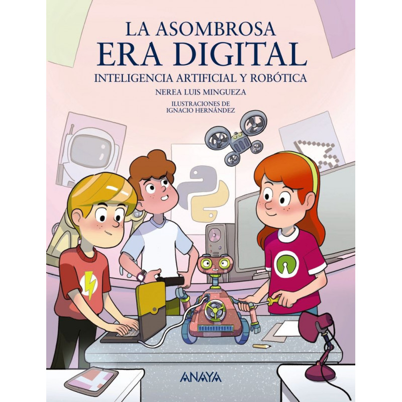 LA ASOMBROSA ERA DIGITAL - INTELIGENCIA ARTIFICIAL Y ROBOTICA
