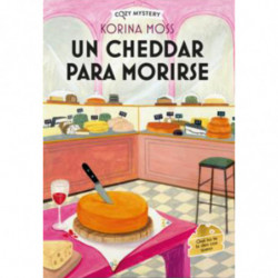UN CHEDAR PARA MORIRSE - MISTERIOS EN LA QUESERIA 1
