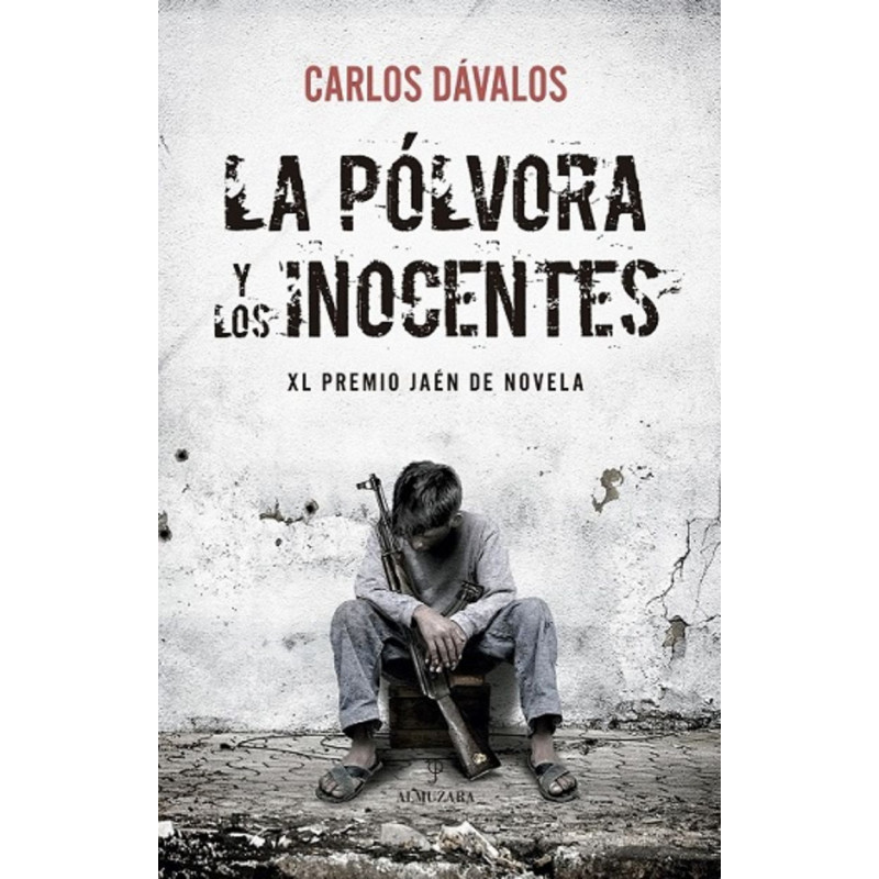 LA POLVORA Y LOS INOCENTES (XL PREMIO JAEN DE NOVELA 2024)