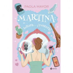 MARTINA: SOLTERA... ¡Y ENTERA!