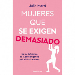 MUJERES QUE SE EXIGEN DEMASIADO