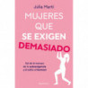 MUJERES QUE SE EXIGEN DEMASIADO