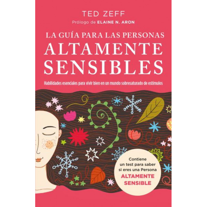 PARA VIVIR BIEN EN UN MUNDO SATURADO DE ESTIMULOS. GUIA PASO A PASO