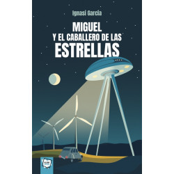MIGUEL Y EL CABALLERO DE LAS ESTRELLAS