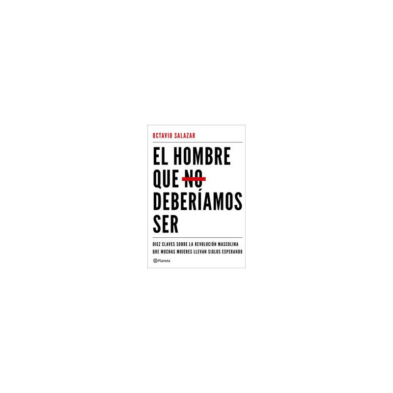 EL HOMBRE QUE NO DEBERIAMOS SER