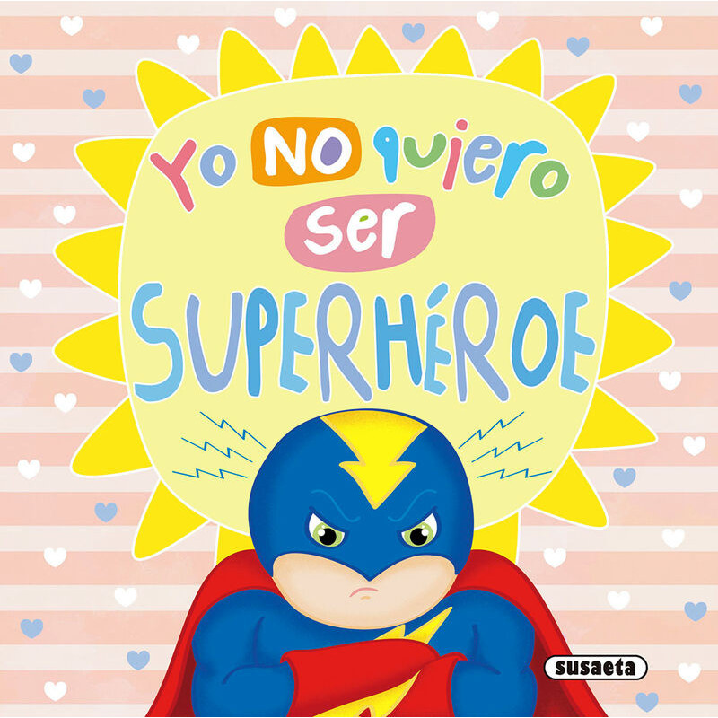 YO NO QUIERO SER SUPERHEROE - UN MUNDO MEJOR