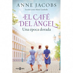 EL CAFE DEL ANGEL - UNA EPOCA DORADA (CAFE DEL ANGEL 5)