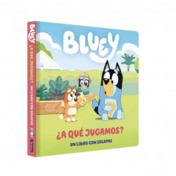 BLUEY - ¿A QUE JUGAMOS? - LIBRO DE CARTON CON SOLAPAS