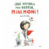 ¡QUE HISTORIA MAS BESTIA, MINIMONI!