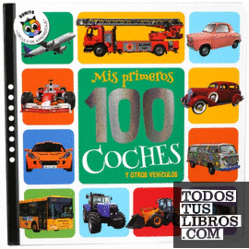 MIS PRIMEROS 100 COCHES Y OTROS VEHICULOS