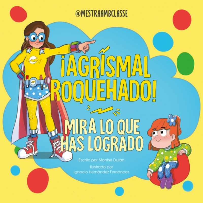 MIRA LO QUE HAS LOGRADO - ¡AGRISMAL ROQUEHADO! MIRA LO QUE HAS LOGRADO - ¡AGRISMAL ROQUEHADO!