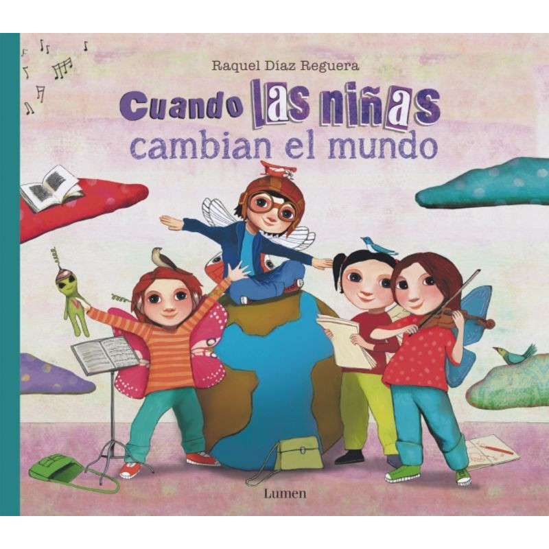 CUANDO LAS NIÑAS CAMBIAN EL MUNDO CUANDO LAS NIÑAS CAMBIAN EL MUNDO