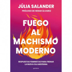 FUEGO AL MACHISMO MODERNO
