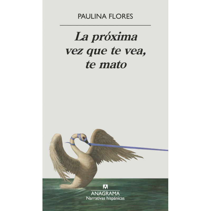 LA PROXIMA VEZ QUE TE VEA, TE MATO