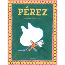 PEREZ (PREMI BOLOGNA RAGAZZI 2023)
