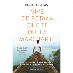 VIVE DE FORMA QUE TE DUELA MARCHARTE