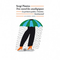 TRES NOVELLES ANALOGIQUES - LA PRIMERA PEDRA / L'INSTINT / SENTIMENTAL