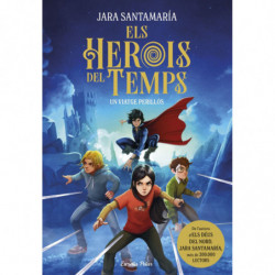 ELS HEROIS DEL TEMPS 1 - UN VIATGE PERILLOS