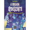 A BRIGADA IRIDESCENTE - O LABIRINTO DOS INCHABLES