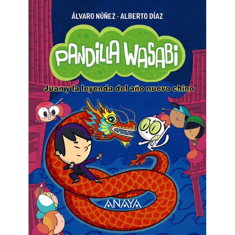 PANDILLA WASABI 2 - JUAN Y LA LEYENDA DEL AÑO NUEVO CHINO